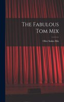 Fabulous Tom Mix