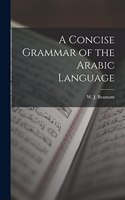 A Concise Grammar of the Arabic Language