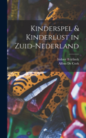 Kinderspel & Kinderlust in Zuid-Nederland