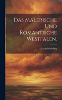 malerische und romantische Westfalen.