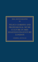 Felice Giardini and Professional Music Culture in Mid-Eighteenth-Century London