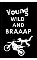 Young Wild And Braaap