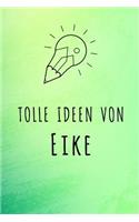 Tolle Ideen von Eike: Liniertes Notizbuch für deinen Vornamen