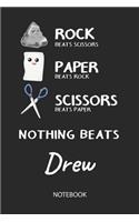 Nothing Beats Drew - Notebook: Rock Paper Scissors Game Pun - Blank Ruled Kawaii Personalized & Customized Name Notebook Journal Boys & Men. Cute Desk Accessories & Kindergarten W