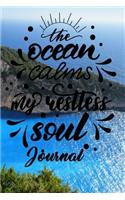 The Ocean Calms My Restless Soul Journal