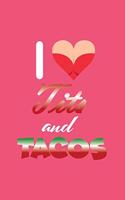 I Tits And Tacos
