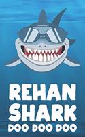 Rehan - Shark Doo Doo Doo: Blank Ruled Name Personalized & Customized Shark Notebook Journal for Boys & Men. Funny Sharks Desk Accessories Item for Writing Primary / Kindergar