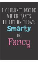 Smarty Fancy Pants Humor Notebook Journal
