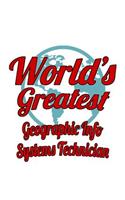 World's Greatest Geographic Info Systems Technician
