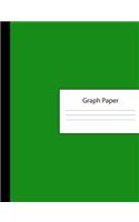 Graph Paper: Large Blank 4 x 4 Quadrille Squared Coordinate Grid Paper - Green Cover - Math Science Note Book: Preschool Kindergarten Primary Elementary