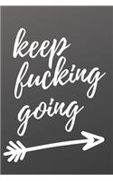 Keep Fucking Going
