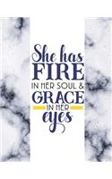 She Has Fire in Her Soul and Grace in Her Eyes
