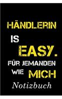 Händlerin Is Easy Für Jemanden Wie Mich Notizbuch