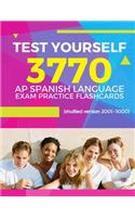 Test Yourself 3770 AP Spanish language exam Practice Flashcards (shuffled version 2001-3000): Advanced placement Spanish language test questions with answers(15 AP Spanish Language Prep Flash Cards)
