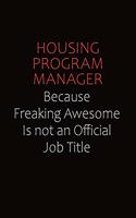 Housing Program Manager Because Freaking Awesome Is Not An Official Job Title