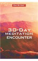 30-Day Meditation Encounter