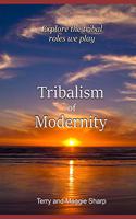 Tribalism of Modernity