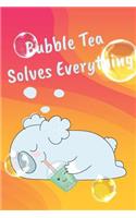 Bubble Tea Solves Everything Koala Bear Enjoying Boba Tea Gift Idea Is a Taste of Relaxation