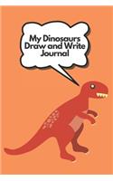 My Dinosaurs Draw and Write Journal: Story Notebook for Kids - Softcover Primary Journal