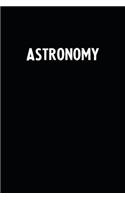 Astronomy: Blank Lined Notebook Journal With Black Background - Nice Gift Idea