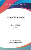 Hannah Lavender: Or Ladyhall (1857)