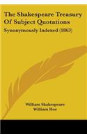 The Shakespeare Treasury Of Subject Quotations