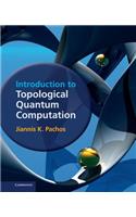 Introduction to Topological Quantum Computation