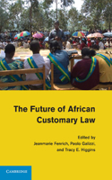 The Future of African Customary Law