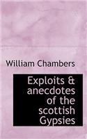 Exploits & Anecdotes of the Scottish Gypsies: (English)