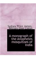 A Monograph of the Anopheles Mosquitoes of India