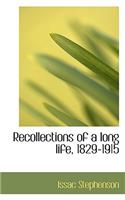 Recollections of a Long Life, 1829-1915