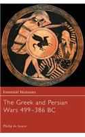 The Greek and Persian Wars 499-386 BC