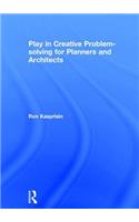 Play in Creative Problem-solving for Planners and Architects
