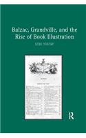 Balzac, Grandville, and the Rise of Book Illustration