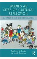 Bodies as Sites of Cultural Reflection in Early Childhood Education