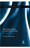 The Politics of Race in Latino Communities