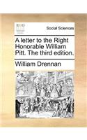 A Letter to the Right Honorable William Pitt. the Third Edition.