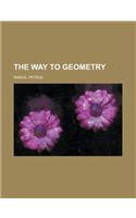 The Way to Geometry