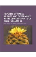Reports of Cases Argued and Determined in the Circuit Courts of Ohio (Volume 11): (English)