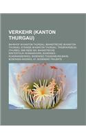 Verkehr (Kanton Thurgau): Bahnhof Im Kanton Thurgau, Bahnstrecke Im Kanton Thurgau, Strasse Im Kanton Thurgau, Triebfahrzeug (Thurbo), Sbb Rbde 560, Bahnstrecke Winterthur-Ro(German)