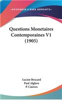 Questions Monetaires Contemporaines V1 (1905)