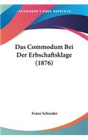 Commodum Bei Der Erbschaftsklage (1876)