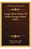 Longer Prose Works of Walter Savage Landor (1892)