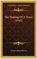 The Making Of A Town (1913)
