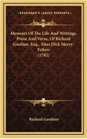 Memoirs of the Life and Writings, Prose and Verse, of Richard Gardner, Esq., Alias Dick Merry-Fellow (1782)