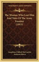 The Woman Who Lost Him and Tales of the Army Frontier (1913)