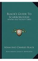 Black's Guide To Scarborough: Whitby And Vicinity (1883)