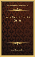 Home Care of the Sick (1911)