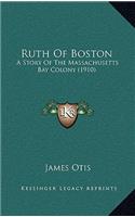 Ruth Of Boston: A Story Of The Massachusetts Bay Colony (1910)