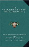 The Common School And The Negro American (1911)